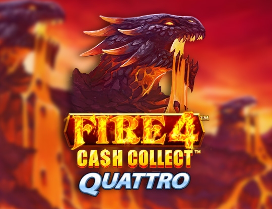 Fire 4: Cash Collect Quattro